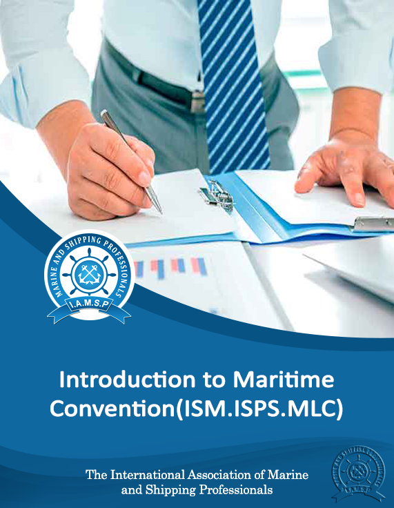 Introduction to Maritime Convention (ISM/ISPS/MLC)